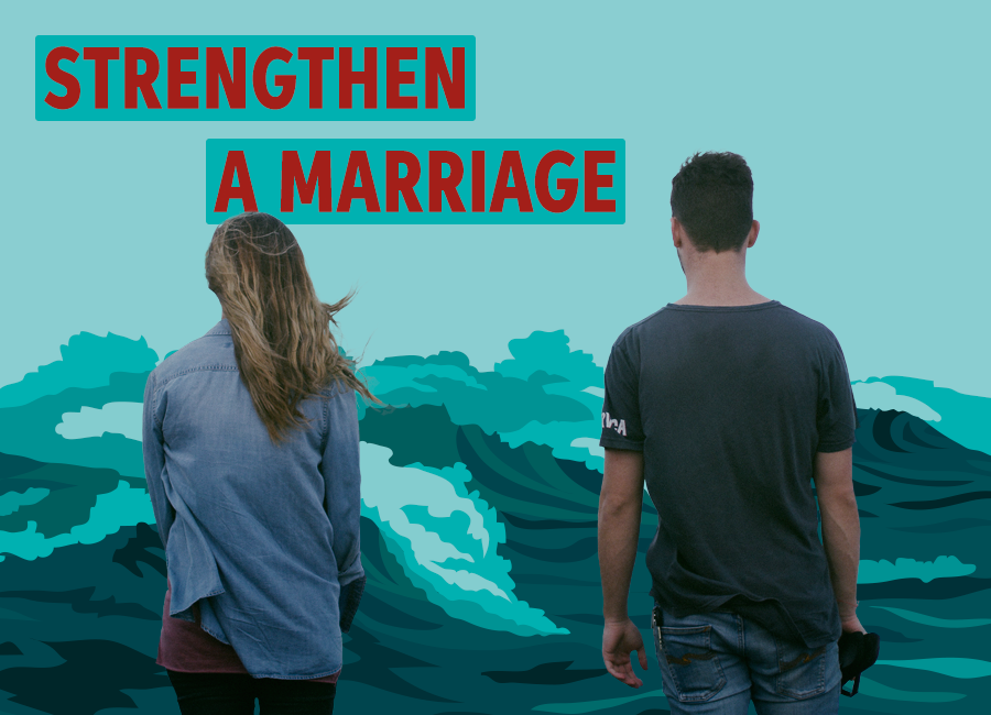 Strengthen a marriage